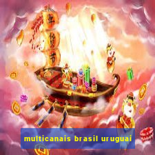 multicanais brasil uruguai